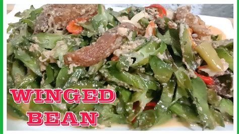 HOW TO COOK WINGED BEAN OR SIGARILYAS .